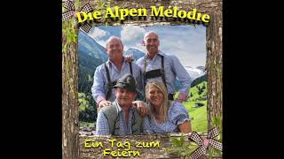 Die Alpen Melodie Ein tag zum Feiern Extrait album 2017 [upl. by Winou]