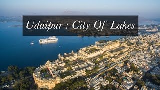 City of Lakes Udaipur  Aerial Video in 4K [upl. by Tobye]