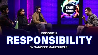 12 Brainstorming on RESPONSIBILITY with Sandeep Maheshwari [upl. by Ennobe]