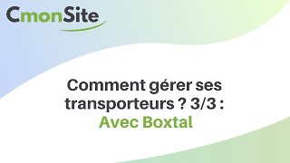 Comment gérer ses transporteurs  33  avec Boxtal [upl. by Aivatan433]