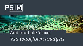 How to add multiple Yaxis for waveform analysis  PSIM [upl. by Sublett]