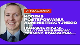 Kodeks postępowania administracyjnego Rozdział VII kpa Załatwianie spraw terminy ponaglenia [upl. by Hendren]