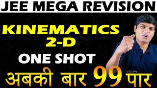 Kinematics 2D Class 11 One Shot Physics JEE Mega Revision  All Concepts PYQs with Session PDF [upl. by Ellord100]