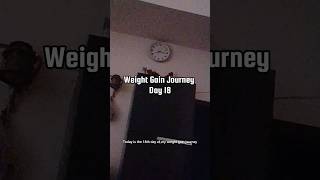 Weight Gain Journey Day 18 weighgain weightgainjourney weightgaindiet minivlog [upl. by Asselem607]