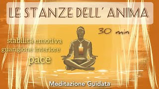 Le Stanze DellAnima  Meditazione Guidata Italiano [upl. by Suirad]