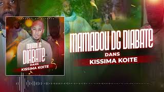 Mamadou DiabatéDg  Kissima Koite 2023 [upl. by Ketti]