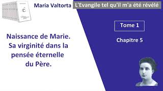 Maria Valtorta  Tome 1 chapitre 5  LEvangile tel quil ma été révélé [upl. by Arahd222]