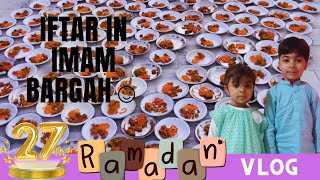 27 Ramzan iftari In imam bargahkids activity in homeiftari vlog [upl. by Etnasa578]