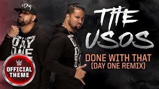 The Usos  Done With That Day One Remix Entrance Theme [upl. by Wohlert161]