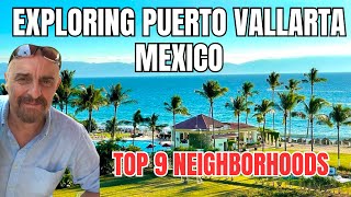 EXPLORING PUERTO VALLARTA Mexico Top 9 Neighborhoods  Living in Puerto Vallarta Mexico [upl. by Slrahc794]