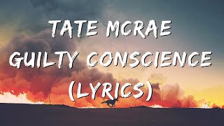 Tate McRae  Guilty Conscience Lyrics [upl. by Natika]