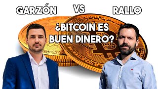 RALLO VS GARZÓN ¿BITCOIN ES BUEN DINERO [upl. by Aisirtap]