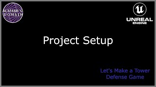 01  Project Setup  Lets Make a Tower Defense Game [upl. by Liryc]