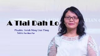 A Tlai Dah Lo  Far Men Par Official Lyrics [upl. by Neelyahs639]