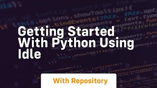 Getting started with python using idle [upl. by Nisen]