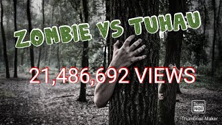 Tuhau VS Zombie HD [upl. by Laeira]