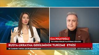 RUSYA UKRAYNA GERİLİMİNİN TURİZM SEKTÖRÜNE ETKİSİ CEM POLATOĞLU DEĞERLENDİRDİ [upl. by Dicks]