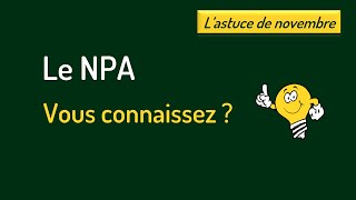 Le NPA vous connaissez [upl. by Lorita]