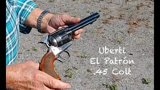 The Uberti El Patron Single Action Revolver in 45 Colt Part 1 of 2 [upl. by Warp]