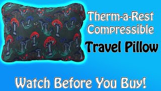 ThermaRest Compressible Pillow Watch Before You Buy [upl. by Glasgo754]