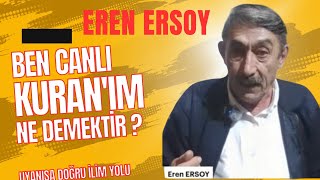 Eren Ersoy Ben Canlı Kuranım  Ne Demektir [upl. by Kerwinn]