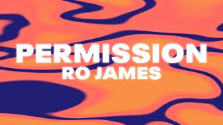 Ro James  Permission Official Audio [upl. by Aleras]