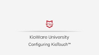 KioWare for Windows  Configuring KioTouch™ [upl. by Dorcas570]