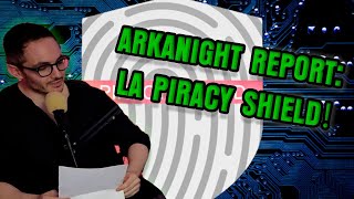 ARKANIGHT REPORT LA STORIA INCREDIBILE DEL PIRACY SHIELD 1262 [upl. by Kingsley751]