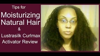 Natural Hair Tips Lustrasilk Curlmax Curl Activator amp Moisturizing Dry Hair [upl. by Roath414]