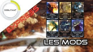 Débutant  Les Mods Warframe Express FR [upl. by Eiramnna]