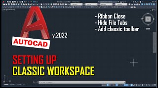 AutoCAD 2022 Classic Workspace Settings [upl. by Aneerahs779]