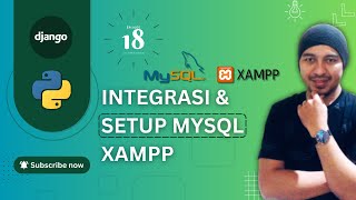 Django 42 LTS  Integrasi dan Setup MySQL XAMPP [upl. by Merissa683]