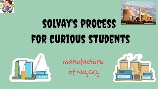 What is Solvays Process  Manufacture of Sodium Carbonate [upl. by Imaon]