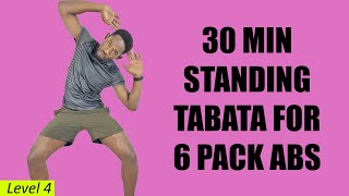 30 Min STANDING TABATA SIX PACK AB Workout at Home  No Repeat No Equipment [upl. by Nylrehc762]