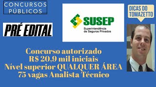 Autorizadas 75 vagas e R 209 mil iniciais como estudar préedital concurso público SUSEP [upl. by Olive]