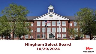 Hingham Select Board 10292024 [upl. by Anitahs]