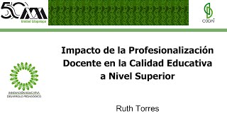 Impacto de la Profesionalización Docente en la Calidad Educativa a Nivel Superior [upl. by Marne]