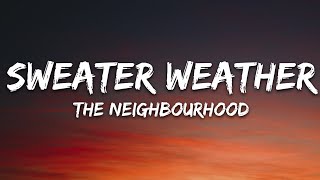 The Neighbourhood  Sweater Weather Lyrics [upl. by Akamaozu855]