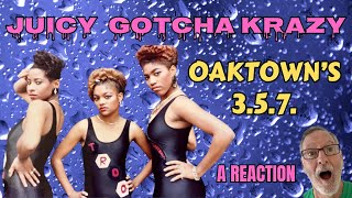 Oaktowns 357  Juicy Gotcha Krazy  A Reaction [upl. by Elleined320]