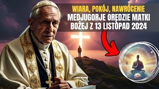 🚨Medjugorje Orędzie Matki Bożej z 13 LISTOPAD 2024 Przesłanie Królowej Pokoju które zmienia świat [upl. by Nnayram101]