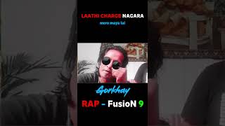 LAATHI CHARGE Nagara  Gorkhay RAP FUSION SONG 9 song lathicharge music rap trendingnow rap [upl. by Natfa]