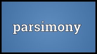 Parsimony Meaning [upl. by Atiekram35]