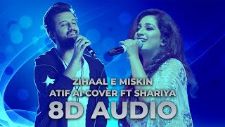 Zihaal e Miskin  Shreya Ghoshal Ft Atif Aslam AI Cover 8D AUDIO🎧 [upl. by Lila]