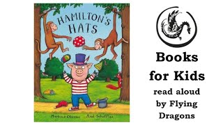 Hamiltons Hats by Martine Oborne and Axel Scheffler  Books Read Aloud for Children  Audiobooks [upl. by Lehcem]