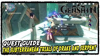 The Subterranean Trials of Drake and Serpent Quest Guide Genshin Impact 24 [upl. by Pry370]