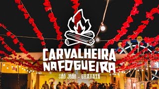 Carvalheira na Fogueira 2016 [upl. by Htiduy]