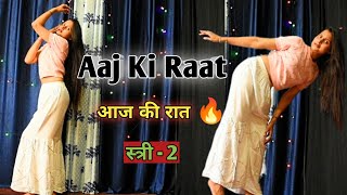 Aaj Ki Raat  Stree2  Dance Cover  tamannaah  Aaj ki Raat Maza Husn Ka aajkiraat stree2 [upl. by Manup753]