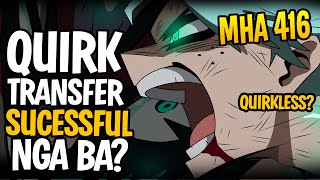 DEKU NAIPASA NA LAHAT NG QUIRKS NAPASOK NA DIN ANG CORE NG VILLAIN  MHA Chapter 416 [upl. by Bagger746]