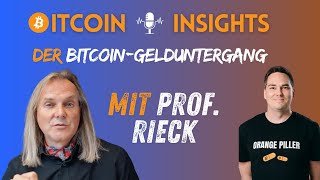 10 Der BitcoinGelduntergang Woher kommt der Wert des Bitcoin mit Prof Rieck [upl. by Teddie]