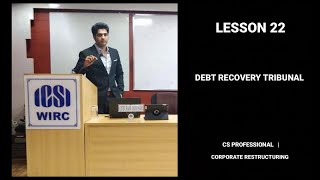 Lesson 22  Debt Recovery Tribunal  DRT  CR  CS Final  CS Professional [upl. by Leind]